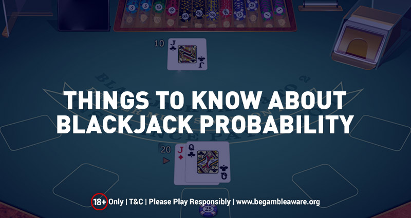 things-to-know-about-online-blackjack-probability